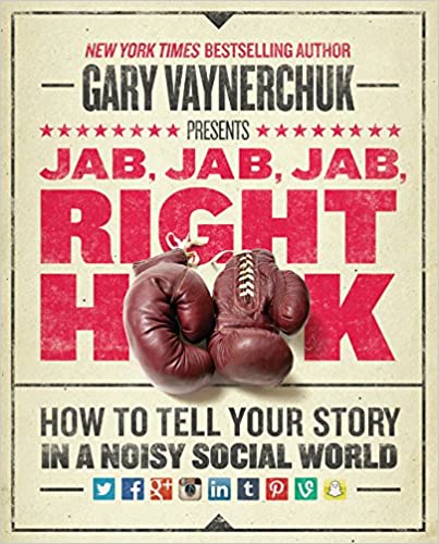 jab, jab, jab, right hook by gary vee