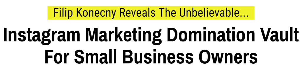 Subheadline introducing the Instagram marketing Domination Vault